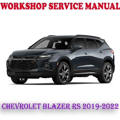 CHEVROLET BLAZER RS 2019-2022 WORKSHOP SERVICE REPAIR MANUAL (PDF DOWNLOAD)