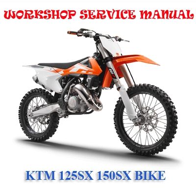 KTM 125SX 150SX 2016 ONWARD BIKE WORKSHOP SERVICE REPAIR MANUAL PDF DOWNLOAD