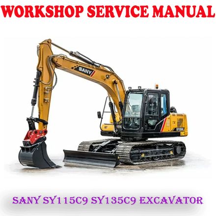 SANY SY115C9 SY135C9 EXCAVATOR WORKSHOP SERVICE REPAIR MANUAL (PDF DOWNLOAD)