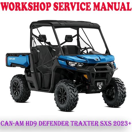 CAN-AM 900 HD9 DEFENDER TRAXTER SERIES SXS 2023+ WORKSHOP SERVICE REPAIR MANUAL (PDF DOWNLOAD)