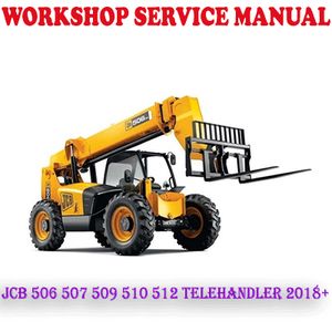 JCB 506 507 509 510 512 TELEHANDLER 2018 ONWARD WORKSHOP SERVICE REPAIR MANUAL (PDF DOWNLOAD)