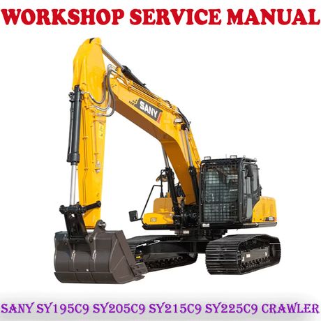 SANY SY195C9 SY205C9 SY215C9 SY225C9 CRAWLER EXCAVATOR WORKSHOP SERVICE REPAIR MANUAL (PDF DOWNLOAD)
