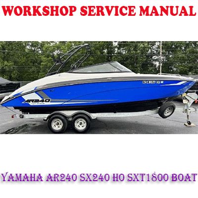 YAMAHA AR240 SX240 HO SXT1800 BOAT WORKSHOP SERVICE REPAIR MANUAL (PDF DOWNLOAD)