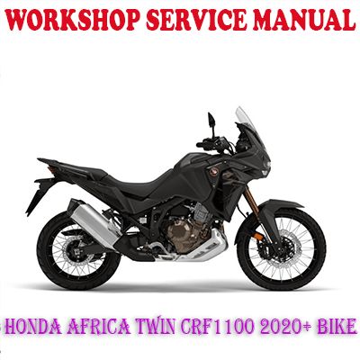 HONDA AFRICA TWIN CRF1100 2020+ BIKE WORKSHOP SERVICE REPAIR MANUAL (PDF DOWNLOAD)