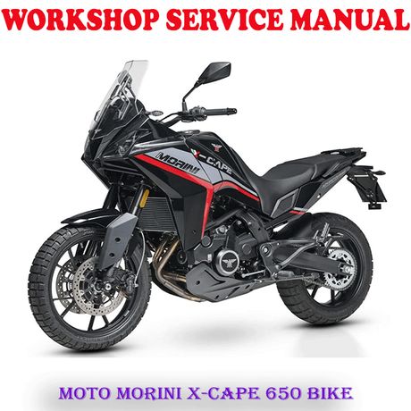 MOTO MORINI X-CAPE 650 BIKE 2022 ONWARD WORKSHOP SERVICE REPAIR MANUAL (PDF DOWNLOAD)
