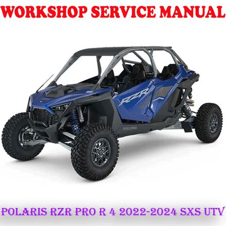 POLARIS RZR PRO R 4 2022-2024 SXS UTV WORKSHOP SERVICE REPAIR MANUAL (PDF DOWNLOAD)