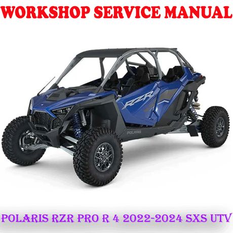 POLARIS RZR PRO R 4 2022-2024 SXS UTV WORKSHOP SERVICE REPAIR MANUAL (PDF DOWNLOAD)