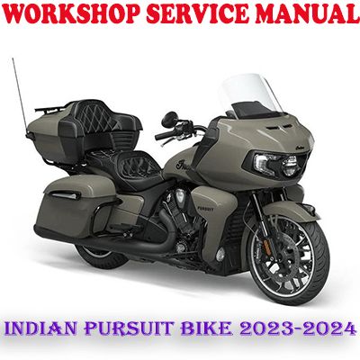 INDIAN PURSUIT BIKE 2023-2024 WORKSHOP SERVICE REPAIR MANUAL (PDF DOWNLOAD)