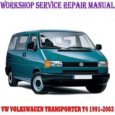 VW VOLKSWAGEN TRANSPORTER T4 1991-2003 WORKSHOP SERVICE REPAIR MANUAL PDF DOWNLOAD