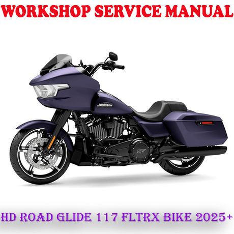HARLEY DAVIDSON ROAD GLIDE 117 FLTRX BIKE 2025+ WORKSHOP SERVICE REPAIR MANUAL (PDF DOWNLOAD)