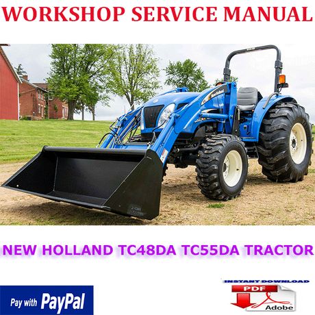 NEW HOLLAND TC48DA TC55DA TRACTOR WORKSHOP SERVICE REPAIR MANUAL (INSTANT DOWNLOAD)
