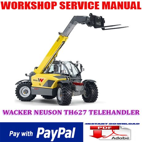 WACKER NEUSON TH627 TELEHANDLER WORKSHOP SERVICE REPAIR MANUAL (INSTANT DOWNLOAD)