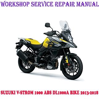 SUZUKI V-STROM 1000 ABS DL1000A L4 BIKE 2013-2018 WORKSHOP SERVICE REPAIR MANUAL PDF DOWNLOAD