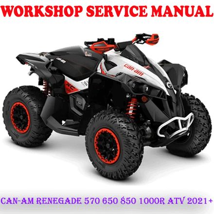 CAN-AM RENEGADE 570 650 850 1000R ATV 2021+ WORKSHOP SERVICE REPAIR MANUAL (PDF DOWNLOAD)