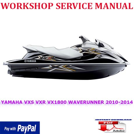 YAMAHA VXS VXR VX1800 WAVERUNNER 2010-2014 WORKSHOP SERVICE REPAIR MANUAL (INSTANT DOWNLOAD)