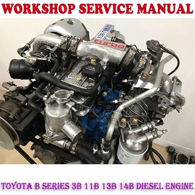 TOYOTA B SERIES 3B 11B 13B 14B ENGINE WORKSHOP SERVICE REPAIR MANUAL PDF DOWNLOAD