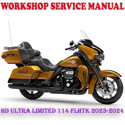 HARLEY DAVIDSON ULTRA LIMITED 114 FLHTK 2023-2024 BIKE REPAIR SERVICE MANUAL (PDF DOWNLOAD)