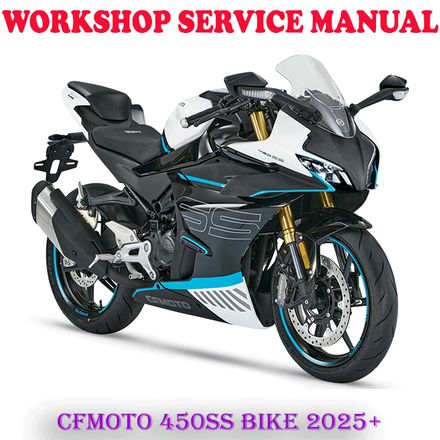 CFMOTO 450SS CF MOTO CF400 BIKE 2025 ONWARD REPAIR SERVICE MANUAL (DIGITAL COPY)