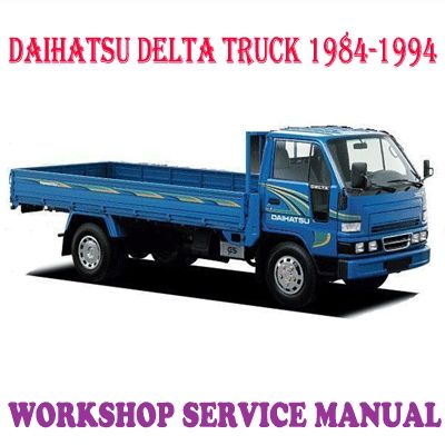DAIHATSU DELTA TOYOTA DYNA TRUCK 1984-1994 WORKSHOP SERVICE REPAIR MANUAL PDF DOWNLOAD