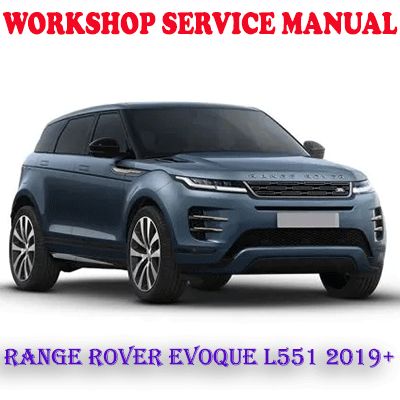 RANGE ROVER EVOQUE L551 LZ 2019 ONWARD WORKSHOP SERVICE REPAIR MANUAL (PDF DOWNLOAD)