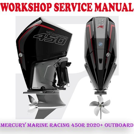 MERCURY MARINE RACING 450R 2020 ONWARD OUTBOARD WORKSHOP SERVICE REPAIR MANUAL (PDF DOWNLOAD)