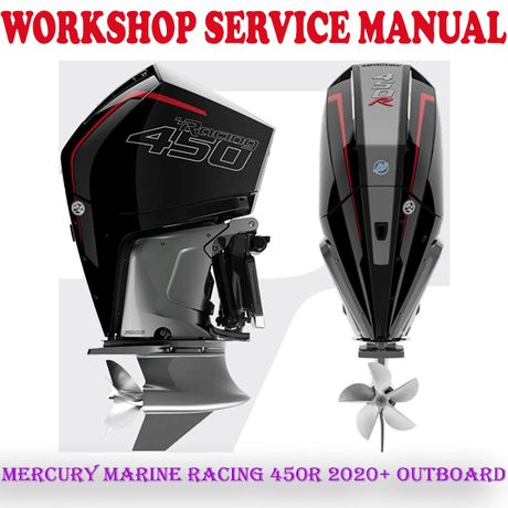 MERCURY MARINE RACING 450R 2020 ONWARD OUTBOARD WORKSHOP SERVICE REPAIR MANUAL (PDF DOWNLOAD)