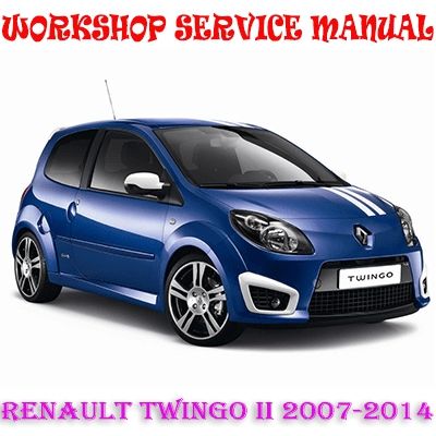 RENAULT TWINGO II 2007-2014 WORKSHOP SERVICE REPAIR MANUAL PDF DOWNLOAD