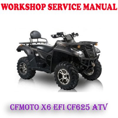 CFMOTO X6 EFI CF MOTO CF625 REPAIR SERVICE MANUAL (PDF DOWNLOAD)