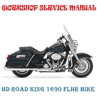 HARLEY DAVIDSON ROAD KING 1690 FLHR BIKE 2011-2015 WORKSHOP SERVICE REPAIR MANUAL PDF DOWNLOAD