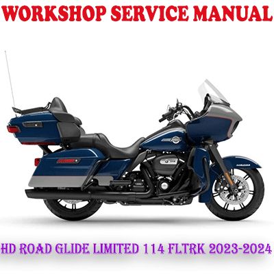 HARLEY DAVIDSON ROAD GLIDE LIMITED 114 FLTRK 2023-2024 BIKE REPAIR SERVICE MANUAL (PDF DOWNLOAD)