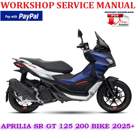 APRILIA SR GT 125 200 BIKE 2025 ONWARD WORKSHOP SERVICE REPAIR MANUAL (INSTANT DOWNLOAD)