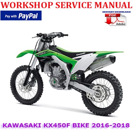 KAWASAKI KX450F BIKE 2016-2018 WORKSHOP SERVICE REPAIR MANUAL (INSTANT DOWNLOAD)