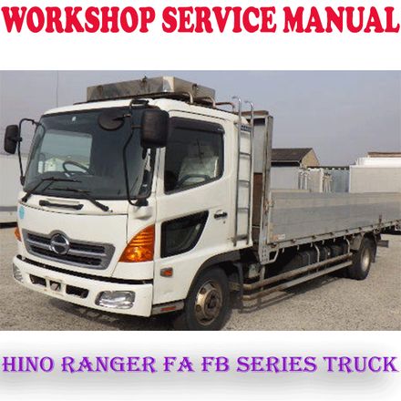 HINO RANGER FA FB SERIES TRUCK WORKSHOP SERVICE REPAIR MANUAL (PDF DOWNLOAD)