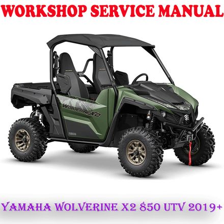 YAMAHA WOLVERINE X2 850 UTV 2019 ONWARD WORKSHOP SERVICE REPAIR MANUAL (PDF DOWNLOAD)