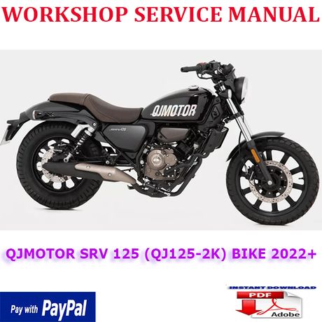QJMOTOR SRV 125 (QJ125-2K) BIKE 2022 ONWARD SERVICE REPAIR MANUAL (INSTANT DOWNLOAD)