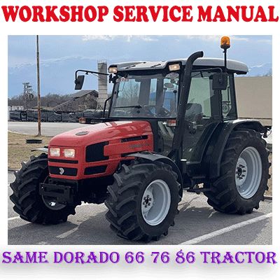 SAME DORADO 66 76 86 TRACTOR WORKSHOP SERVICE REPAIR MANUAL (PDF DOWNLOAD)