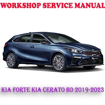 KIA FORTE KIA CERATO BD 2019-2023 WORKSHOP SERVICE REPAIR MANUAL (PDF DOWNLOAD)