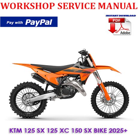 KTM 125 SX 125 XC 150 SX BIKE 2025 ONWARD WORKSHOP SERVICE REPAIR MANUAL (INSTANT DOWNLOAD)