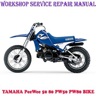 YAMAHA PeeWee 50 80 PW50 PW80 BIKE 2000-2010 WORKSHOP SERVICE REPAIR MANUAL PDF DOWNLOAD