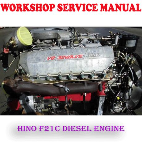 HINO F21C DIESEL ENGINE WORKSHOP SERVICE REPAIR MANUAL (PDF DOWNLOAD)
