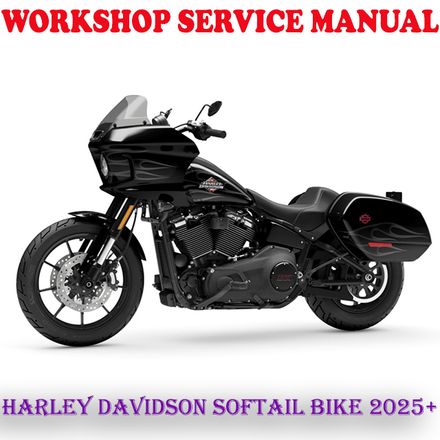 HARLEY DAVIDSON SOFTAIL BIKE 2025 ONWARD WORKSHOP SERVICE REPAIR MANUAL (PDF DOWNLOAD)