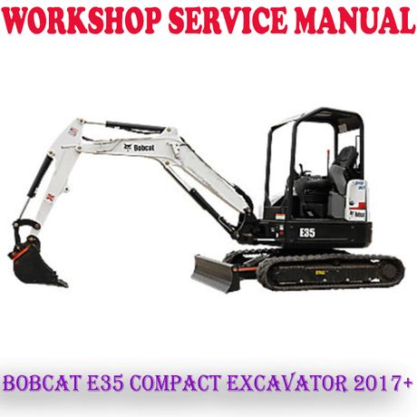 BOBCAT E53 COMPACT EXCAVATOR 2017 ONWARD WORKSHOP SERVICE REPAIR MANUAL (PDF DOWNLOAD)
