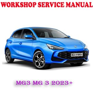 MG3 MG 3 2023 ONWARD WORKSHOP SERVICE REPAIR MANUAL (PDF DOWNLOAD)