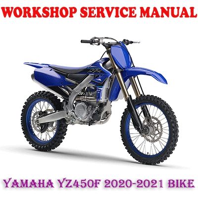 YAMAHA YZ450F 2020-2021 BIKE WORKSHOP SERVICE REPAIR MANUAL (PDF DOWNLOAD)