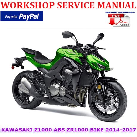 KAWASAKI Z1000 ABS ZR1000 BIKE 2014-2017 WORKSHOP SERVICE REPAIR MANUAL (INSTANT DOWNLOAD)