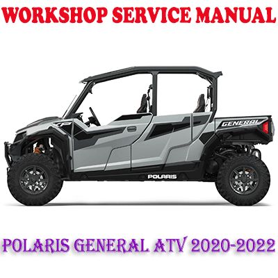 POLARIS GENERAL ATV 2020-2022 WORKSHOP SERVICE REPAIR MANUAL (PDF DOWNLOAD)