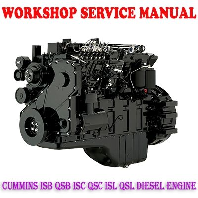 CUMMINS ISB ISBe QSB ISC ISCe QSC ISL ISLe QSL SERIES ENGINE WORKSHOP SERVICE MANUAL PDF DOWNLOAD
