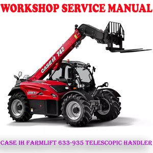CASE IH FARMLIFT 633-935 TELESCOPIC HANDLER WORKSHOP SERVICE REPAIR MANUAL (PDF DOWNLOAD)