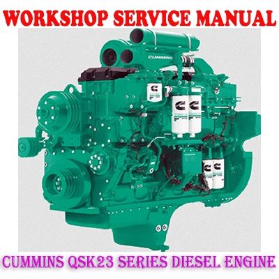 CUMMINS QSK23 SERIES DIESEL ENGINE WORKSHOP SERVICE REPAIR MANUAL PDF DOWNLOAD