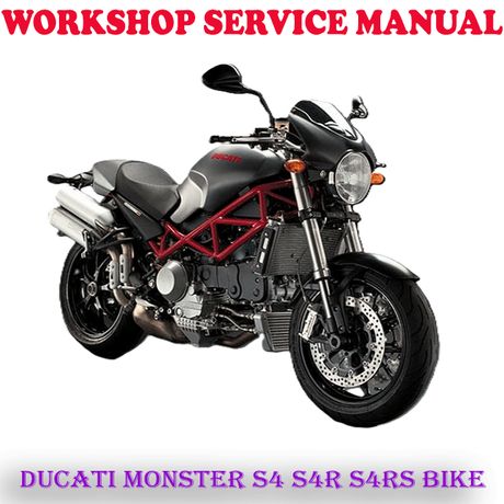DUCATI MONSTER S4 S4R S4RS BIKE WORKSHOP SERVICE REPAIR MANUAL (DIGITAL E-BOOK)